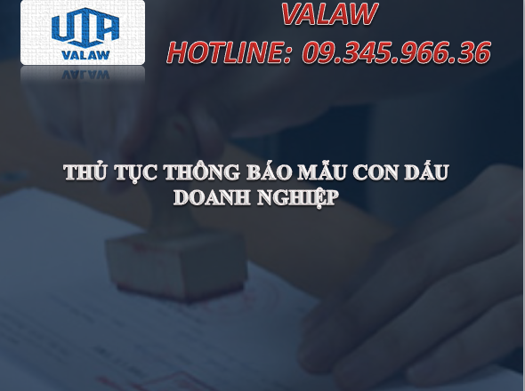 THỦ TỤC THÔNG BÁO MẪU CON DẤU DOANH NGHIỆP